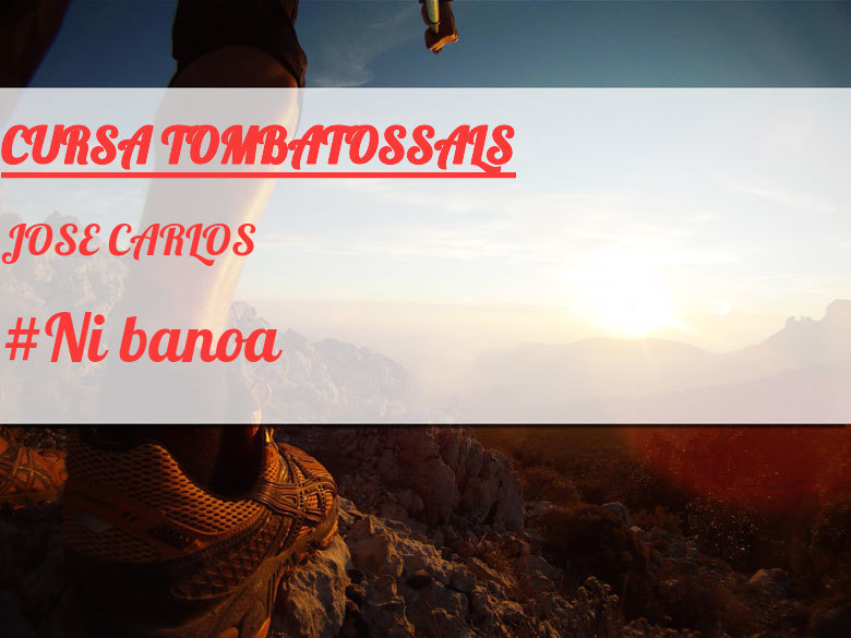 #YoVoy - JOSE CARLOS (CURSA TOMBATOSSALS)