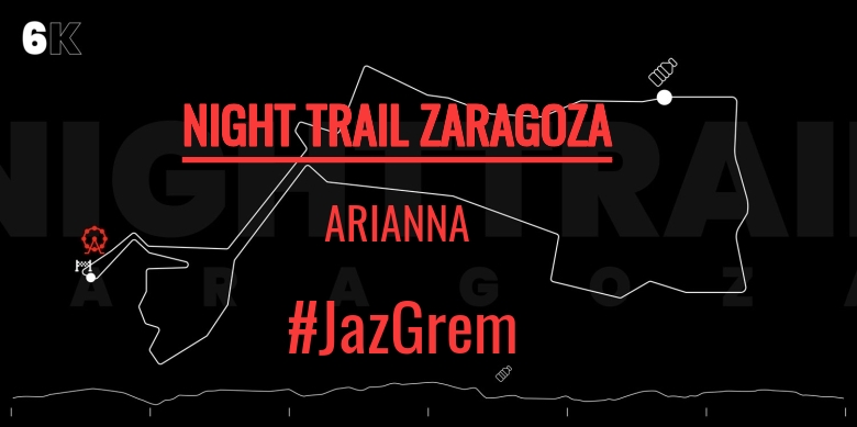 #Ni banoa - ARIANNA (NIGHT TRAIL ZARAGOZA)