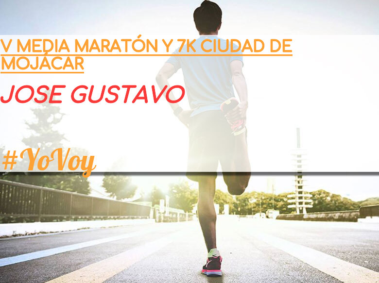 #YoVoy - JOSE GUSTAVO (V MEDIA MARATÓN Y 7K CIUDAD DE MOJÁCAR )