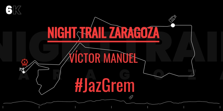 #YoVoy - VÍCTOR MANUEL (NIGHT TRAIL ZARAGOZA)