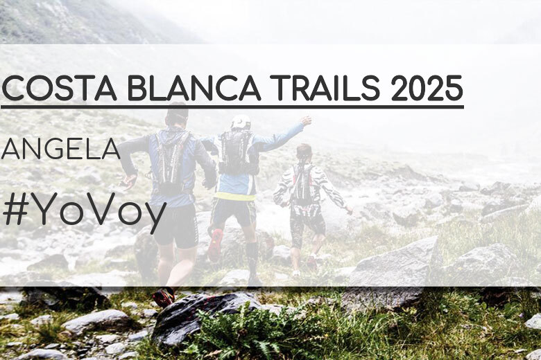 #YoVoy - ANGELA (COSTA BLANCA TRAILS 2025)
