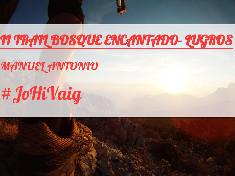 #Ni banoa - MANUEL ANTONIO (II TRAIL BOSQUE ENCANTADO- LUGROS)