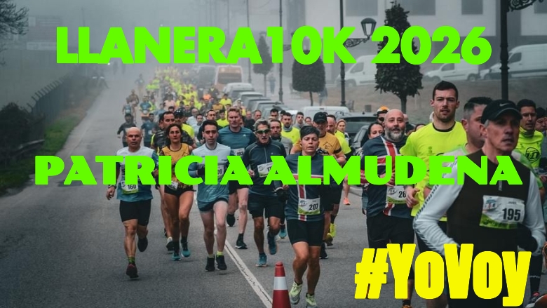 #YoVoy - PATRICIA ALMUDENA (LLANERA10K 2026)