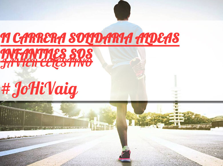 #BinDabei - JAVIER CELESTINO (II CARRERA SOLIDARIA ALDEAS INFANTILES SOS)