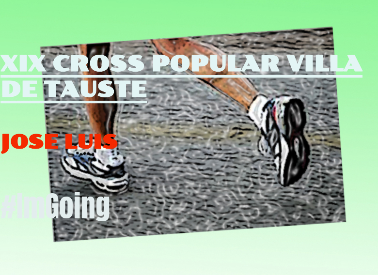 #ImGoing - JOSE LUIS (XIX CROSS POPULAR VILLA DE TAUSTE)