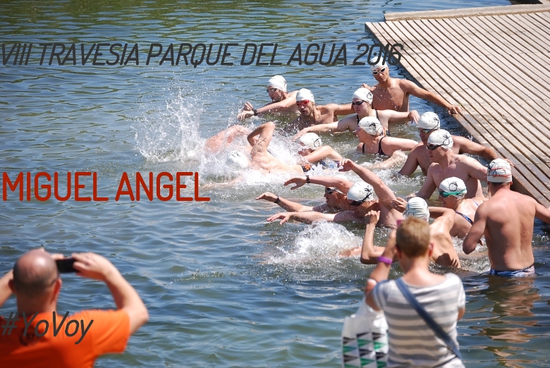 #YoVoy - MIGUEL ANGEL (VIII TRAVESIA PARQUE DEL AGUA 2016)
