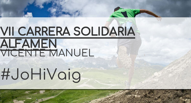 #ImGoing - VICENTE MANUEL (VII CARRERA SOLIDARIA ALFAMEN)