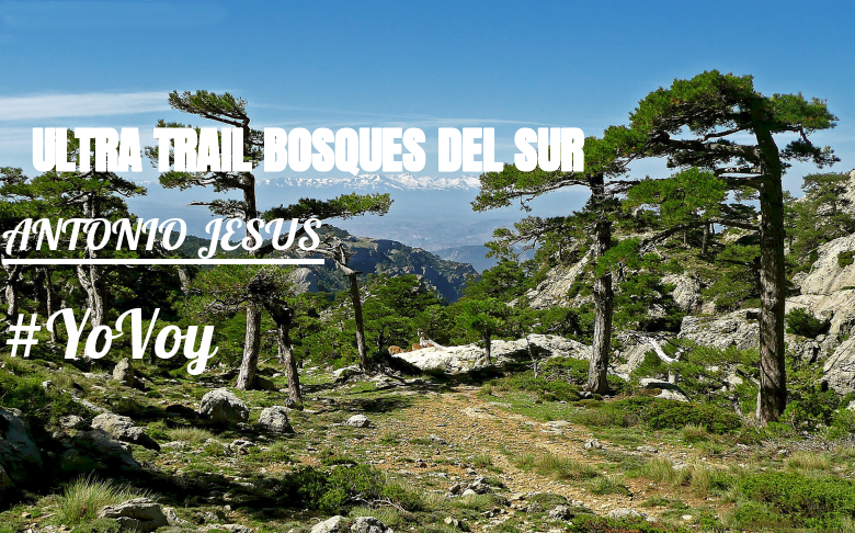 #EuVou - ANTONIO JESUS (ULTRA TRAIL BOSQUES DEL SUR)