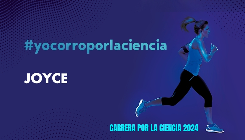 #YoVoy - JOYCE (CARRERA POR LA CIENCIA 2024)