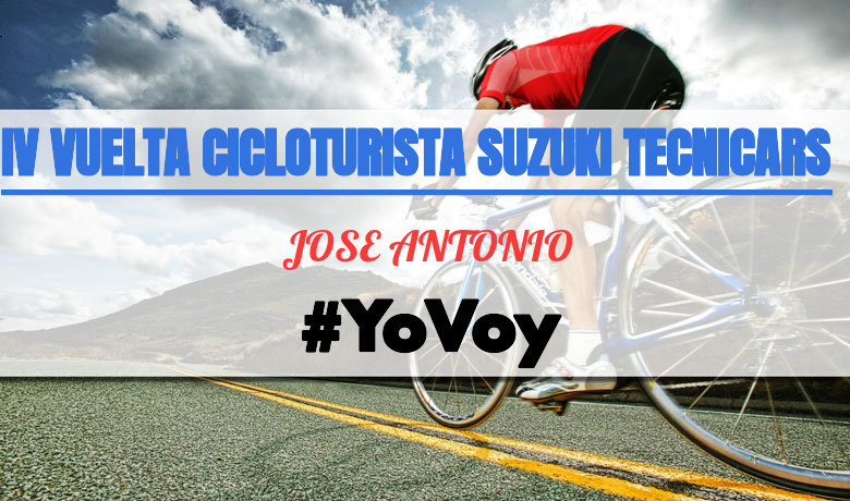 #YoVoy - JOSE ANTONIO (IV VUELTA CICLOTURISTA SUZUKI TECNICARS)