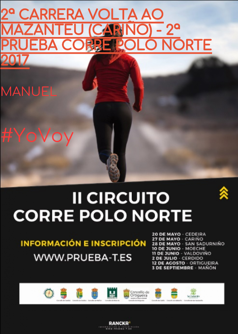 #YoVoy - MANUEL (2ª CARRERA VOLTA AO MAZANTEU (CARIÑO) - 2ª PRUEBA CORRE POLO NORTE 2017)