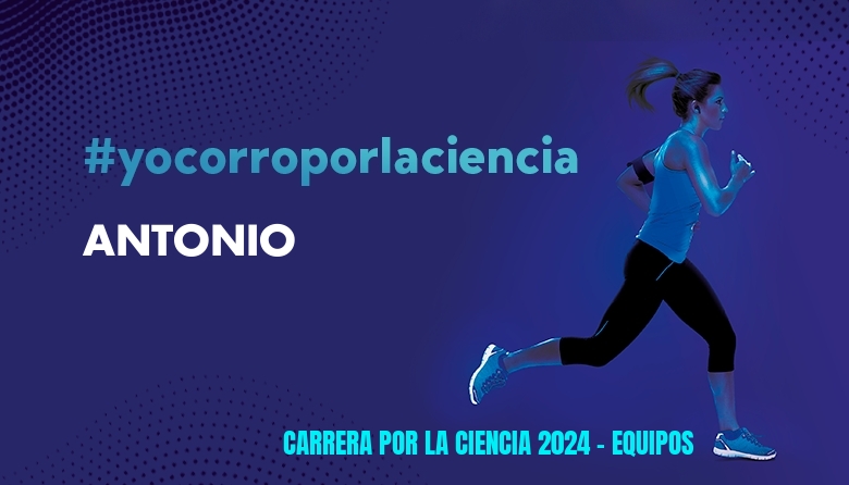 #ImGoing - ANTONIO (CARRERA POR LA CIENCIA 2024 - EQUIPOS )