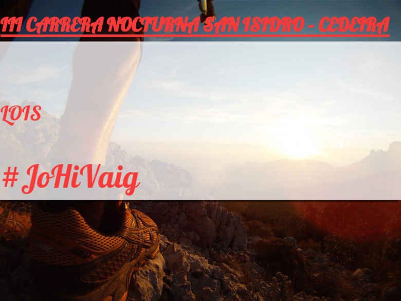 #ImGoing - LOIS (III CARRERA NOCTURNA SAN ISIDRO – CEDEIRA)