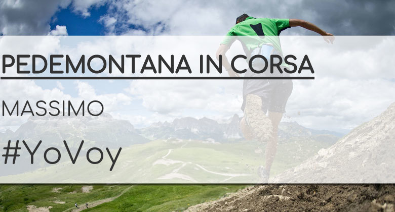 #ImGoing - MASSIMO  (PEDEMONTANA IN CORSA)