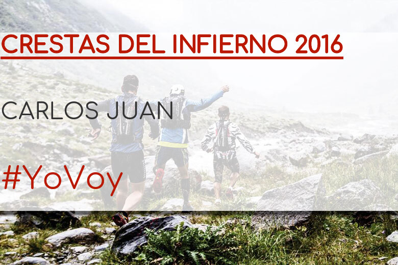 #YoVoy - CARLOS JUAN (CRESTAS DEL INFIERNO 2016)