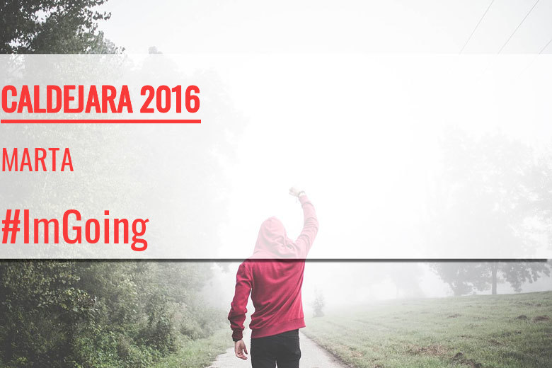 #YoVoy - MARTA (CALDEJARA 2016)