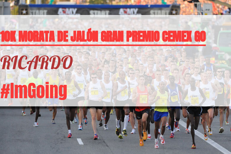 #ImGoing - RICARDO (10K MORATA DE JALÓN GRAN PREMIO CEMEX GO)