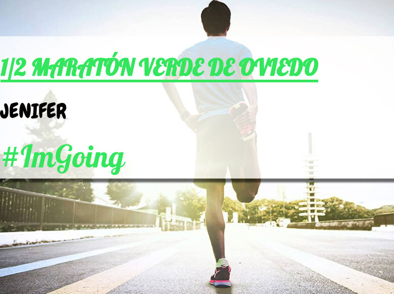 #JoHiVaig - JENIFER (1/2 MARATÓN VERDE DE OVIEDO)