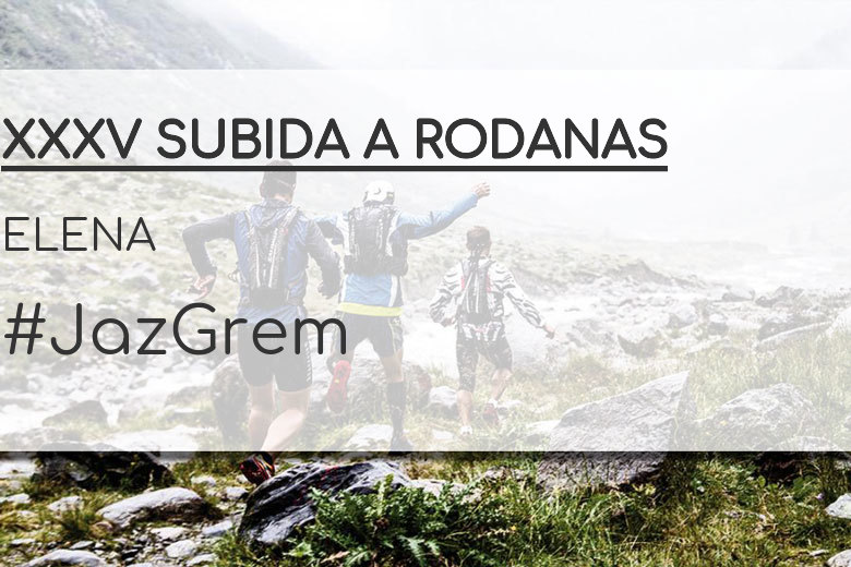 #ImGoing - ELENA (XXXV SUBIDA A RODANAS)