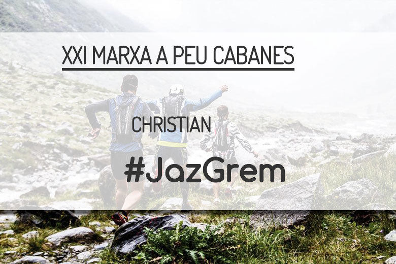 #ImGoing - CHRISTIAN (XXI MARXA A PEU CABANES)