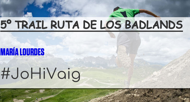 #JazGrem - MARÍA LOURDES (5º TRAIL RUTA DE LOS BADLANDS)