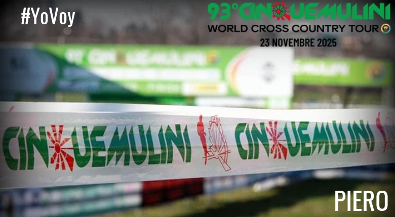 #YoVoy - PIERO (93ª CINQUEMULINI CROSS COUNTRY 2025)