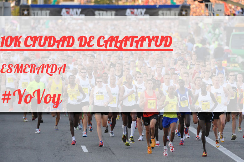 #YoVoy - ESMERALDA (10K CIUDAD DE CALATAYUD)