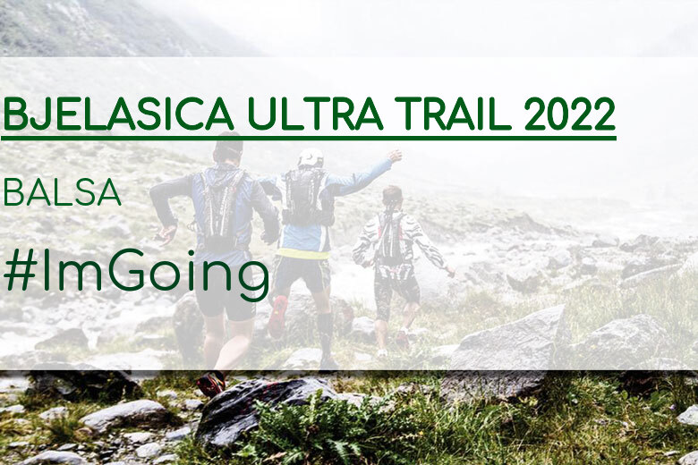 #YoVoy - BALSA (BJELASICA ULTRA TRAIL 2022)