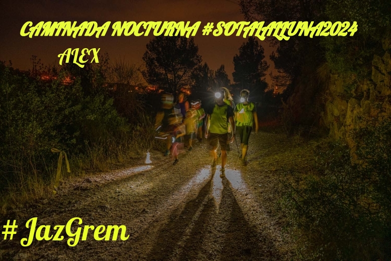 #EuVou - ALEX (CAMINADA NOCTURNA #SOTALALLUNA2024)