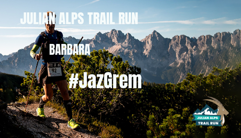 #ImGoing - BARBARA (JULIAN ALPS TRAIL RUN)