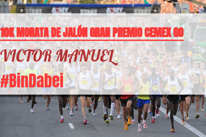 #YoVoy - VICTOR MANUEL (10K MORATA DE JALÓN GRAN PREMIO CEMEX GO)