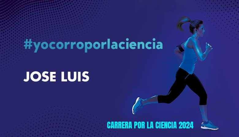 #JoHiVaig - JOSE LUIS (CARRERA POR LA CIENCIA 2024)
