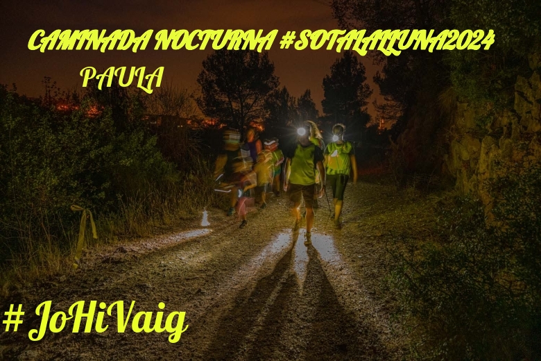 #YoVoy - PAULA (CAMINADA NOCTURNA #SOTALALLUNA2024)