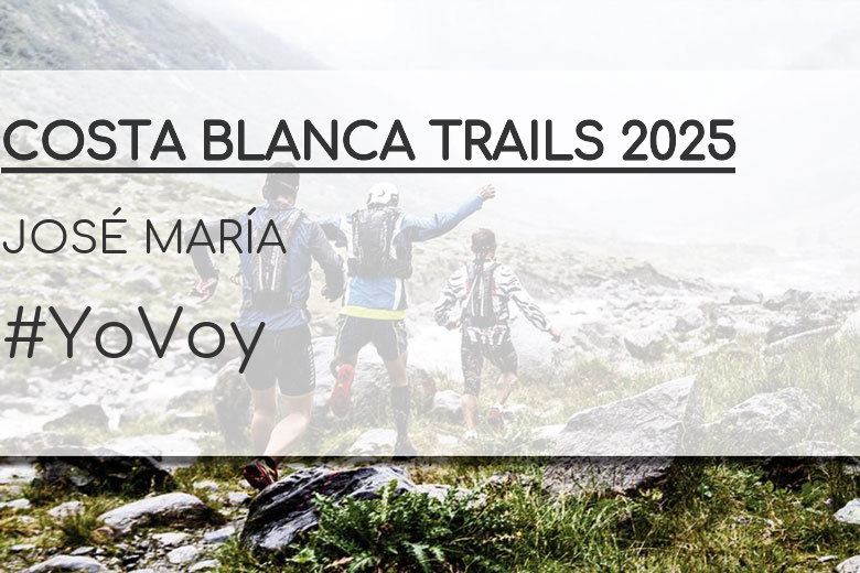 #EuVou - JOSÉ MARÍA (COSTA BLANCA TRAILS 2025)