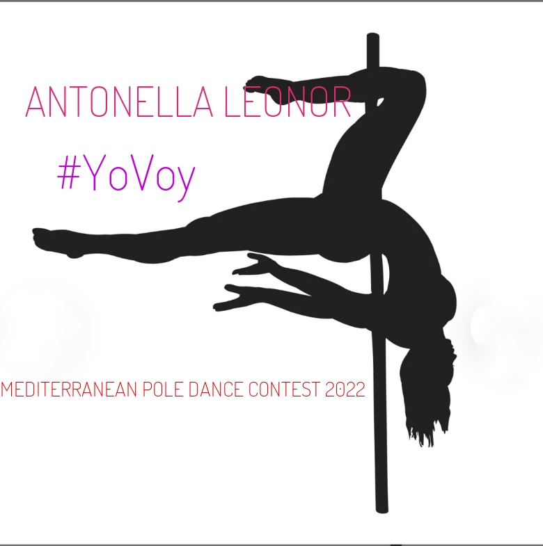 #YoVoy - ANTONELLA LEONOR (MEDITERRANEAN POLE DANCE CONTEST 2022)