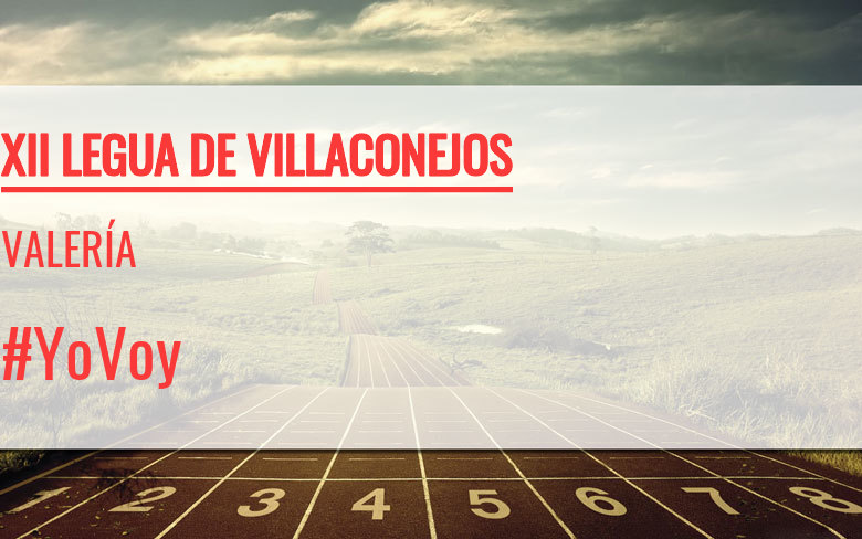 #JoHiVaig - VALERÍA (XII LEGUA DE VILLACONEJOS)