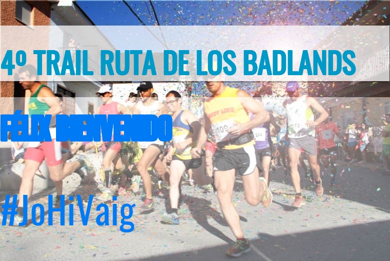 #EuVou - FÉLIX BIENVENIDO (4º TRAIL RUTA DE LOS BADLANDS)