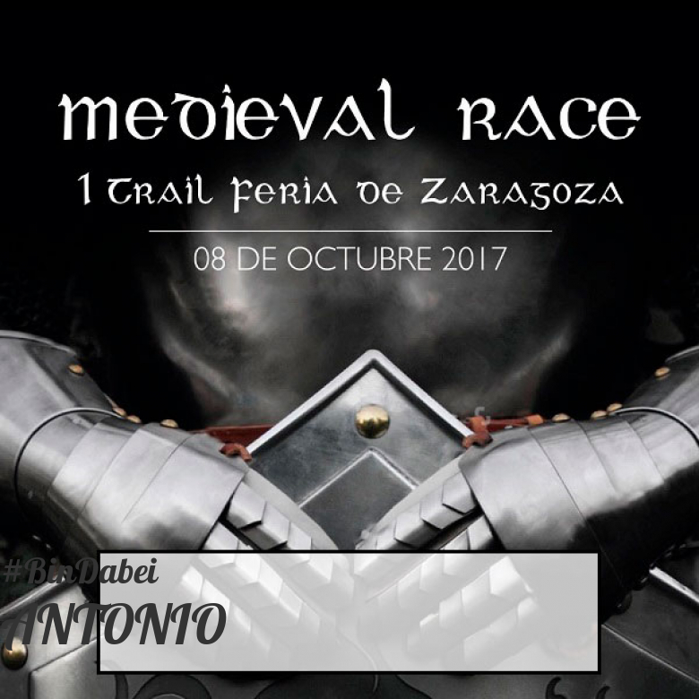 #YoVoy - ANTONIO (MEDIEVAL RACE. I TRAIL FERIA DE ZARAGOZA)