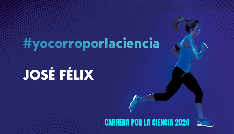#JoHiVaig - JOSÉ FÉLIX (CARRERA POR LA CIENCIA 2024)