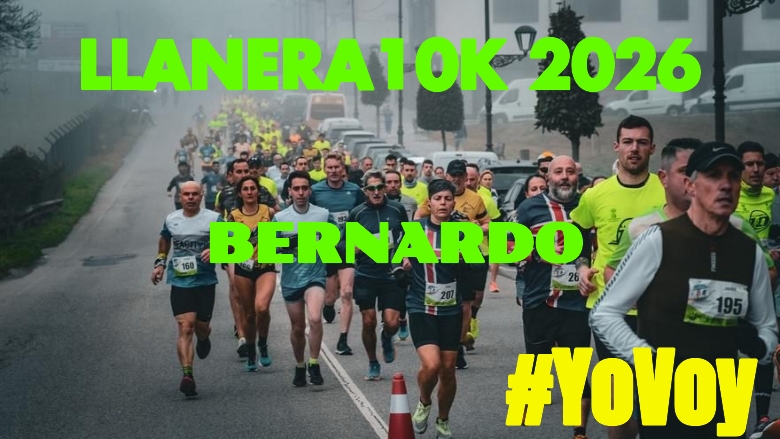 #YoVoy - BERNARDO (LLANERA10K 2026)