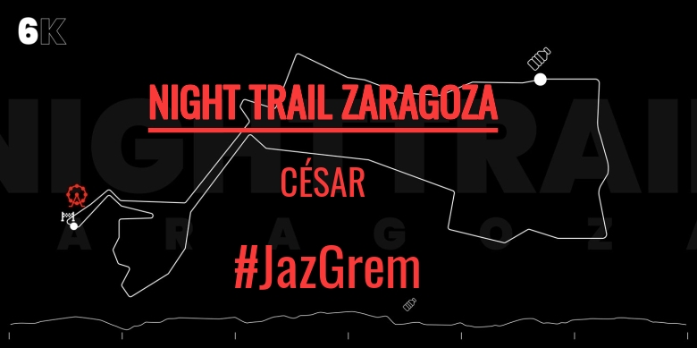 #YoVoy - CÉSAR (NIGHT TRAIL ZARAGOZA)