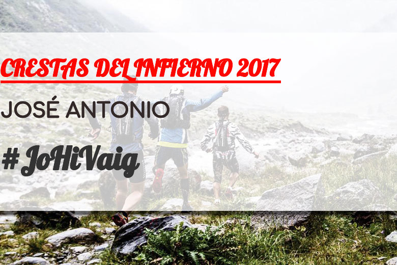#YoVoy - JOSÉ ANTONIO (CRESTAS DEL INFIERNO 2017)