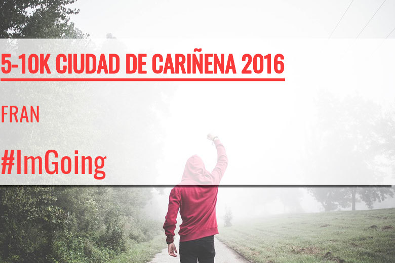 #YoVoy - FRAN (5-10K CIUDAD DE CARIÑENA 2016)