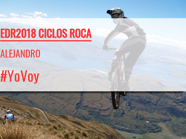 #ImGoing - ALEJANDRO (EDR2018 CICLOS ROCA)