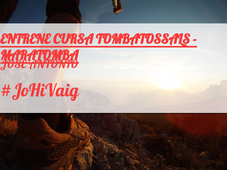 #BinDabei - JOSE ANTONIO (ENTRENE CURSA TOMBATOSSALS - MARATOMBA)