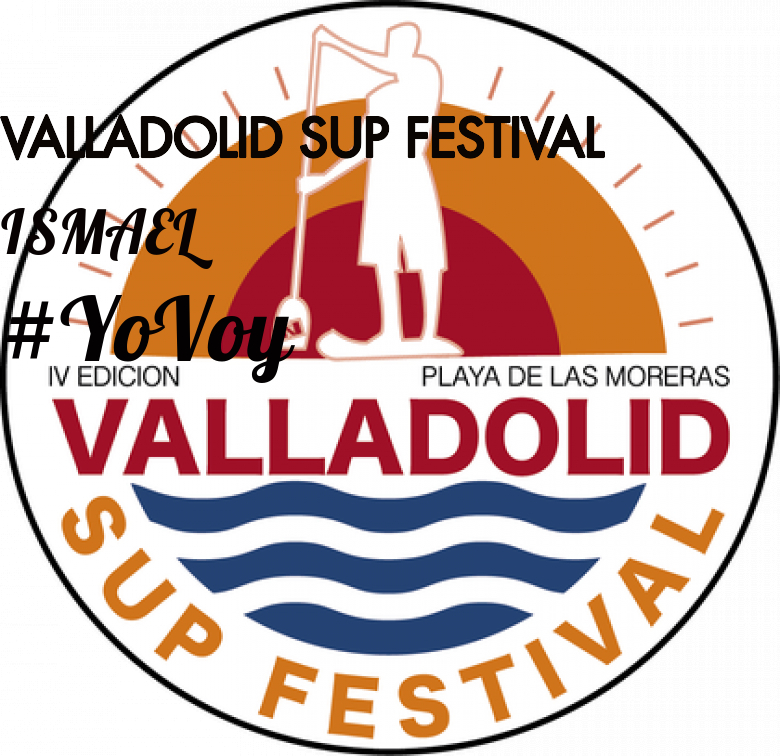 #Ni banoa - ISMAEL (VALLADOLID SUP FESTIVAL)