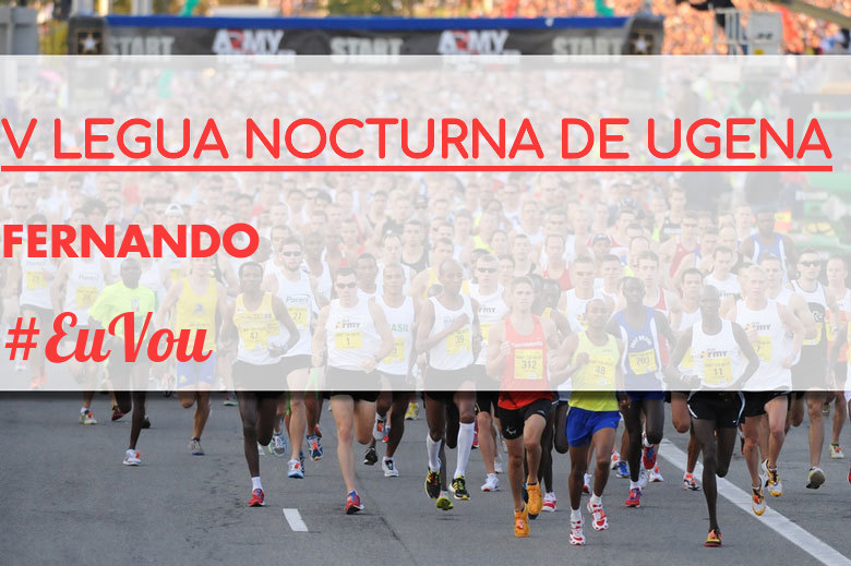 #Ni banoa - FERNANDO (V LEGUA NOCTURNA DE UGENA )