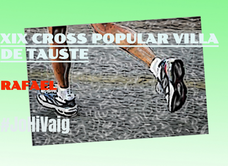 #YoVoy - RAFAEL (XIX CROSS POPULAR VILLA DE TAUSTE)