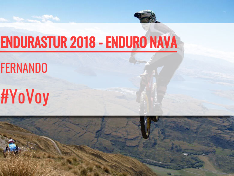 #YoVoy - FERNANDO (ENDURASTUR 2018 - ENDURO NAVA)