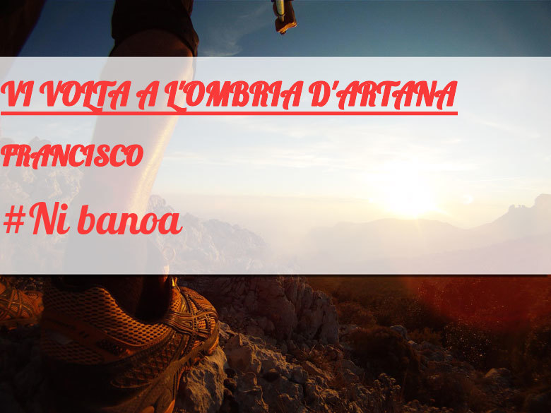 #YoVoy - FRANCISCO  (VI VOLTA A L'OMBRIA D'ARTANA)